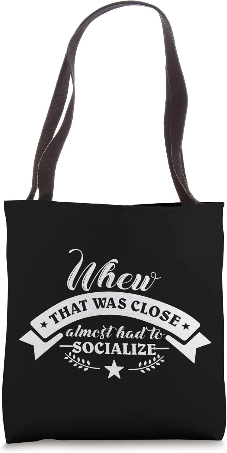 Retro Whew That Was Close Almost Had To Socialize, Introvert Tote Bag